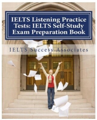 IELTS Listening Practice Tests - IELTS Self-Study Exam Preparation Book