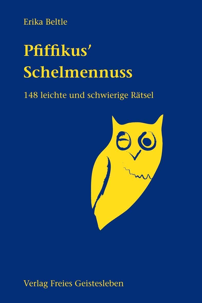 Pfiffikus' Schelmennuss | 148 Leichte Und Schwierige Rätsel | Erika