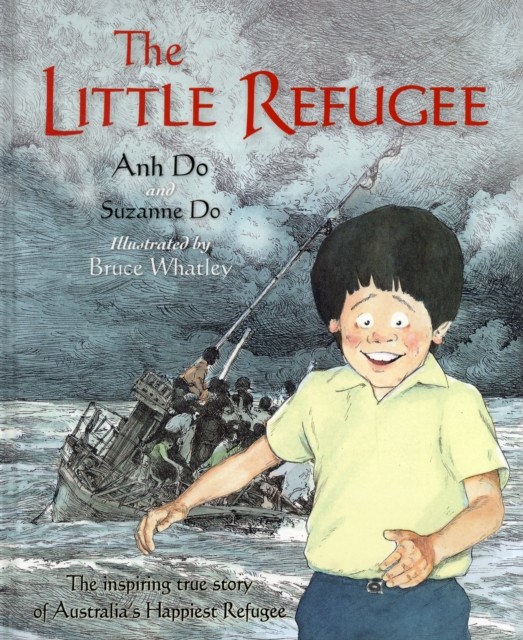 The Little Refugee by Anh Do (Hardback Book)