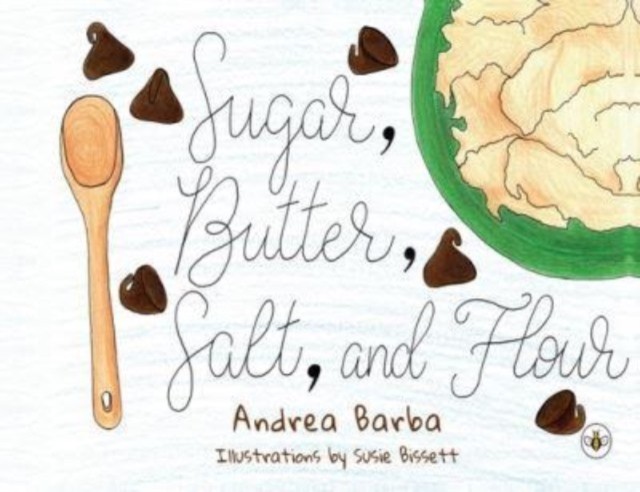 Sugar, Butter, Salt, and Flour by Andrea Barba PAPERBACK 9781839347597