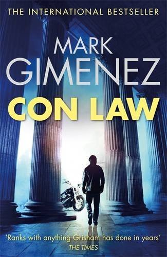 Con Law (John Bookman 1)-Mark Gimenez, 9780751543810