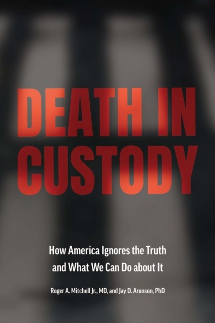 Death in Custody by Jay D. Aronson (Hardback Book)