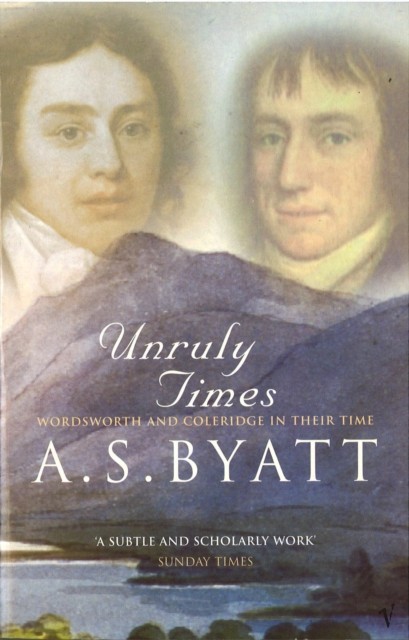 Unruly Times by A S Byatt (Paperback Book)