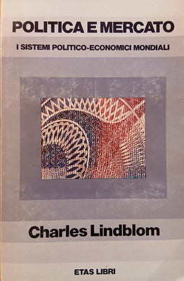 Politik und Markt, die politisch-ökonomischen Systeme der Welt - Charles Lindblom ETAS