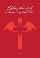 Rhetoric Of Modern Death In American Living Dead Films | Outi Hakola | Buch