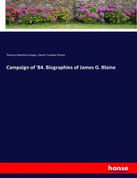 Thomas Valentine Cooper (U. A.) | Campaign Of '84. Biographies Of James G....