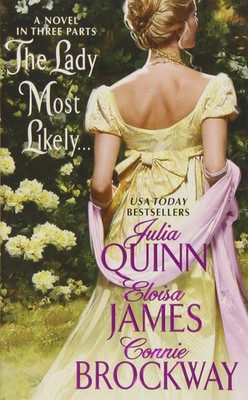 The Lady Most Likely...: A Novel in Three Parts