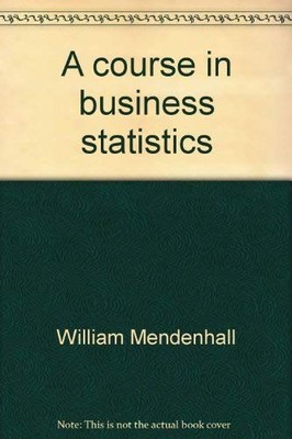 A course in business statistics by William Mendenhall - Paperback - VERY GOOD