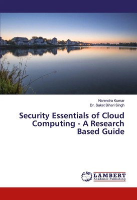 Narendra Kumar (u. a.) | Security Essentials of Cloud Computing - A Research...