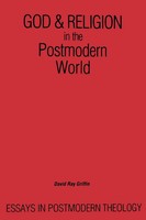 God And Religion In The Postmodern World Essays In Postmodern Theology Griffin