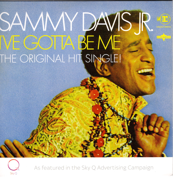 SAMMY DAVIS JR I've Gotta Be Me /Bein' Natural Bein' Me -Soul 45 (Charly) Listen