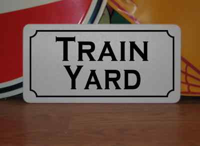 TRAIN YARD Metal Sign 4 Retro-vintage Tin for Auto Factory Ship or Train PROP