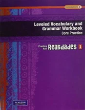 REALIDADES LEVELED VOCABULARY AND GRMR WORKBOOK (CORE & GUIDED          P - GOOD