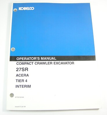 Kobelco 27SR Acera Tier 4 Interim Crawler Excavator Operators Operation Manual