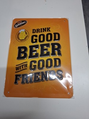Metall / Blech Schild  Drink Good Beer With Good Friends 15cm X 20cm
