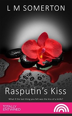 Rasputin's Kiss (Investigating Love) By LM Somerton