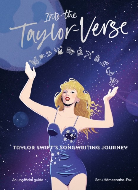 Into the Taylor-Verse by Satu Hameenaho-Fox (Hardback Book)