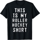 This Is My Roller Hockey Shirt Player Sarcastic T-Shirt