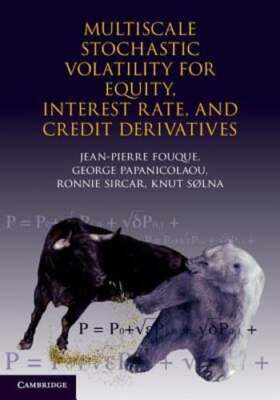 Multiscale Stochastic Volatility for Equity, Interest Rate, and Credit by Fouque