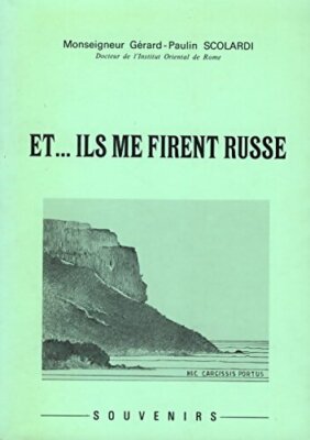 Et.... Ils me firent Russe - Monseigneur Gerar... - V609835