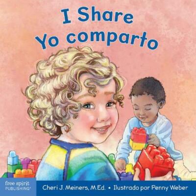 I Share/Yo Comparto: A Book about Being Kind and Generous/Un Libro Sobre Ser Ama