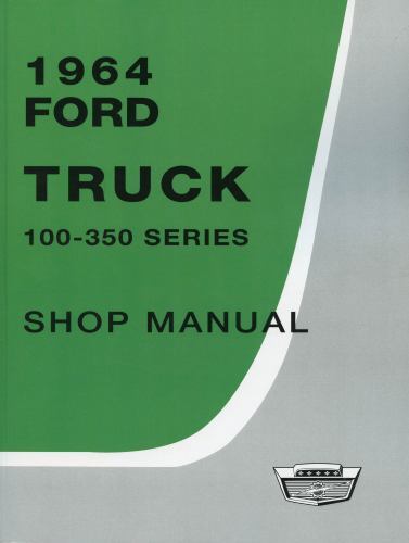 1964 Ford Truck 100-350 Series Shop Manual By Detroit Iron Ford Motor Company - Picture 1 of 1