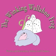 The Winking Wallaboo Frog (The Wallaboos). Guidotti 9780966884586 New<|