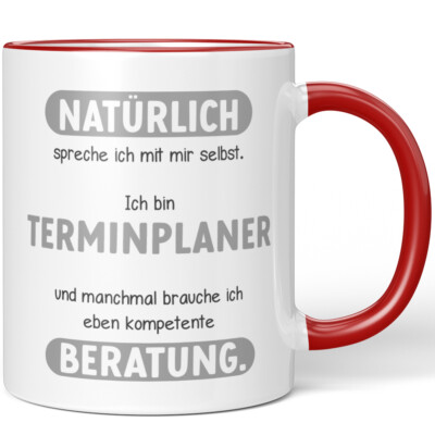 Natürlich spreche ich mit mir selbst. Ich bin Terminplaner und 10007159907