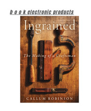 Ingrained: The Making of a Craftsman (Decembe...
