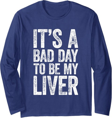 #ad #ad My Liver Is Having A Rough Day Drinking Humor Long Sleeve T Shirt $17.99