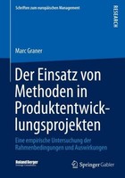 Der Einsatz Von Methoden In Produktentwicklungsprojekten Marc Graner