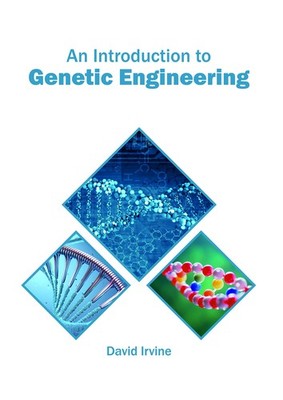 David Irvine An Introduction to Genetic Engineering (Hardback)