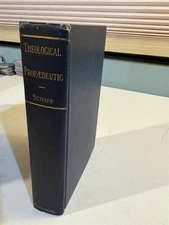 1909 hc Theological Propaedeutic, Study of Theology, Schaff, for 1st years