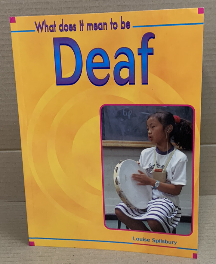 What Does it Mean to Be Deaf - Louise Spilsbury - Paperback - 2002