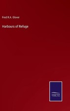 Harbours of Refuge by Fred R.A. Glover Hardcover Book