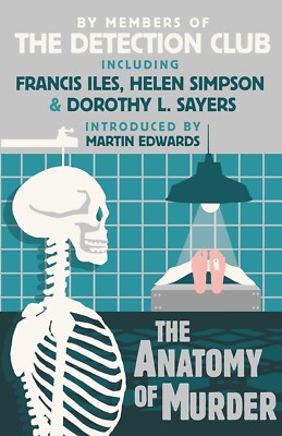 The Anatomy of Murder: by, The Detection Club. Paperback. 2016