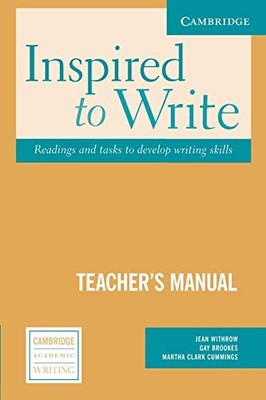 Inspired to Write Teacher's Manual: Readings and Tasks to Develop Writing by Je