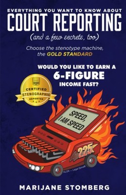 COURT REPORTING: Everything You Want to Know About COURT REPORTING (And a few se