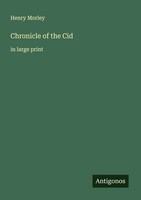 Chronicle Of The Cid In Large Print Henry Morley Taschenbuch Englisch 2025