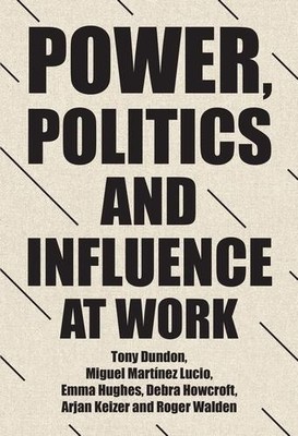 Tony Dundon Miguel Martinez Lucio Arjan Keizer Power, Politics an (Taschenbuch)