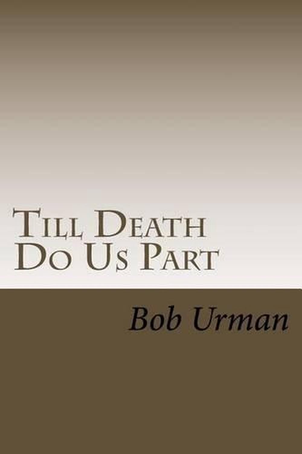 Till Death Do Us Part: The story of my wife's fight with lung cancer by Bob Urma