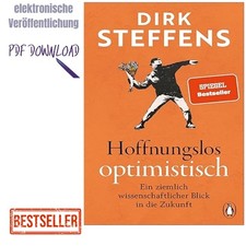 Dirk Steffens 2025, Hoffnungslos optimistisch...