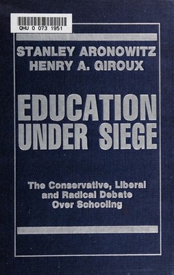 Education under Siege : The Conservative, Liberal and Radical Deb