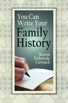 Sharon Debartolo Carmack You Can Write Your Family History (Taschenbuch)
