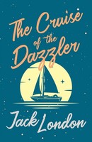 Jack London | The Cruise Of The Dazzler | Taschenbuch | Englisch (2019)