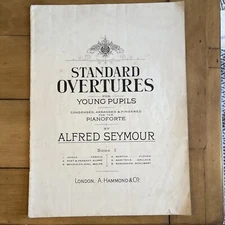 STANDARD OVERTURES FOR YOUNG PUPILS FOR PIANO BY ALFRED SEYMOUR Vintage Music