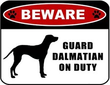 Blinking Red LED Beware Guard Dalmatian On Duty 11.5" x 9" Laminated Dog Sign