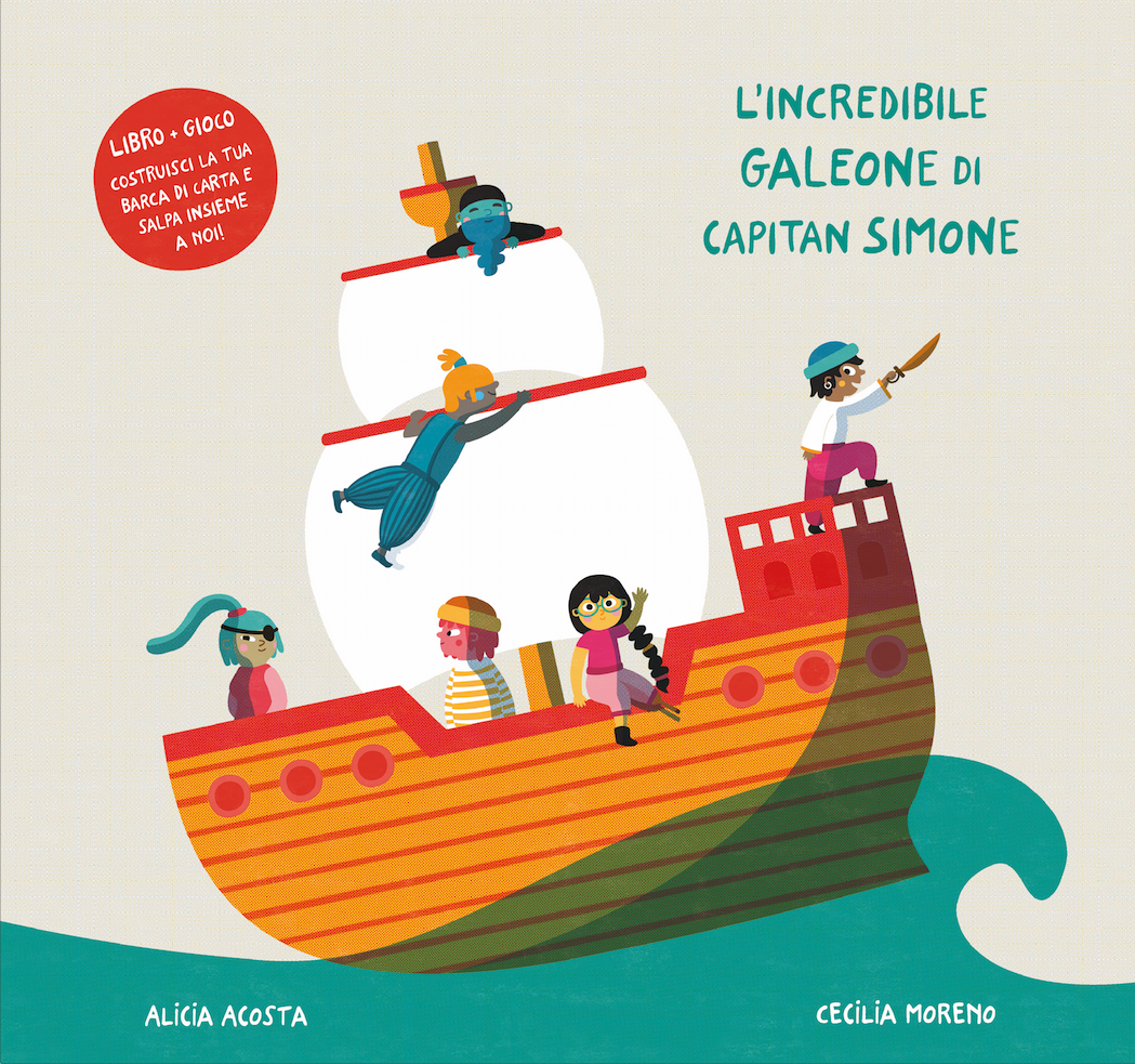 Libri Alicia Acosta / Moreno Cecilia - L' Incredibile Galeone Di Capitan Simone.