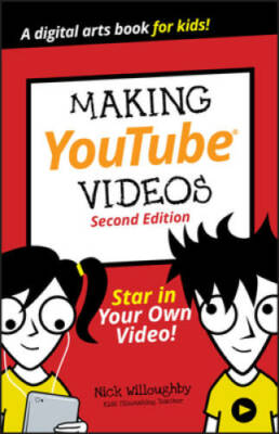 Making YouTube Videos (Dummies Junior) - Paperback By Willoughby, Nick - GOOD