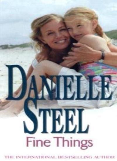Fine Things By Danielle Steel. 9780751542462
